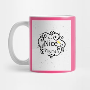 be nice Mug